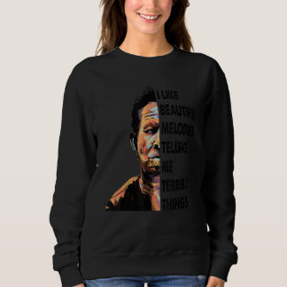 Sweatshirt J'aime les belles mélodies qui me racontent des ch