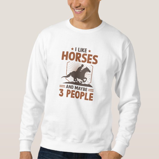 Sweatshirt J'Aime Les Chevaux Et Peut-Être 3 Personnes (Devant)