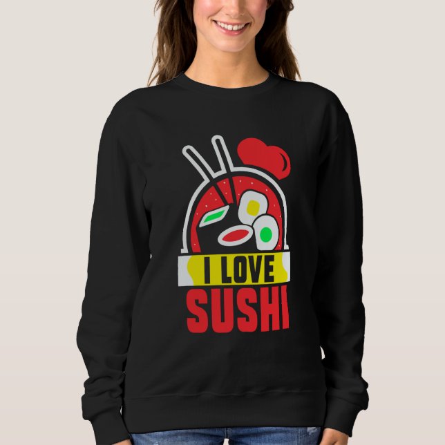 Sweatshirt J'aime les citations de repas de sushi (Devant)