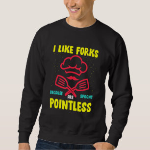 Sweatshirt J'Aime Les Fourches Parce Que Les Cuillères Sont S