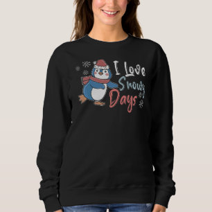 Sweatshirt J'Aime Les Jours De Neige Glace Froid Saison D'Hiv