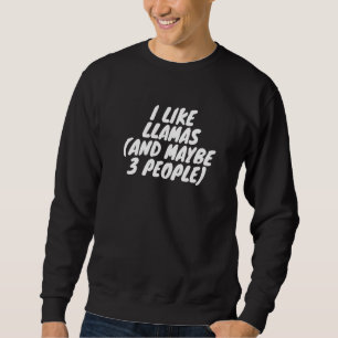 Sweatshirt J'Aime Les Llamas Et Peut-Être 3 Personnes