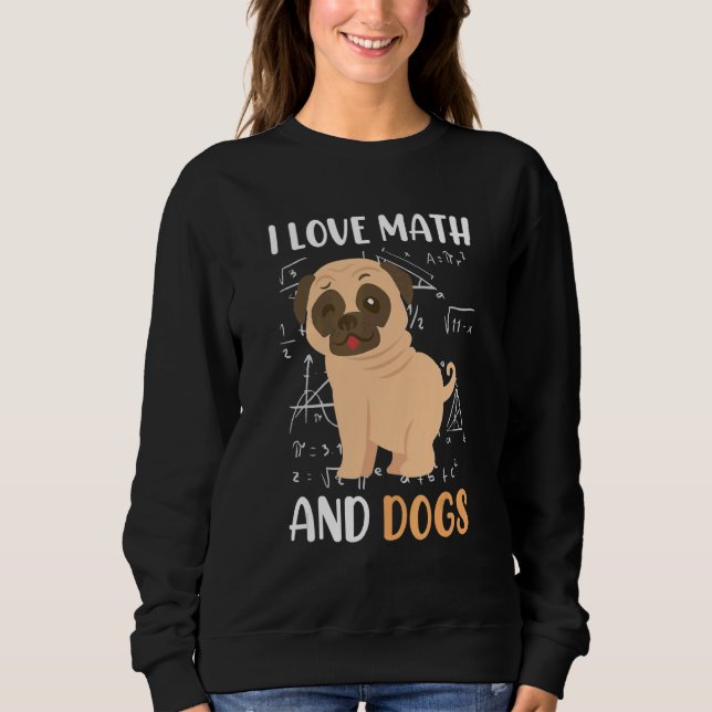 Sweatshirt J'aime les maths et les chiens des serpillères des (Devant)
