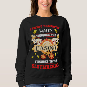 Sweatshirt J'aime les promenades romantiques au casino tout d