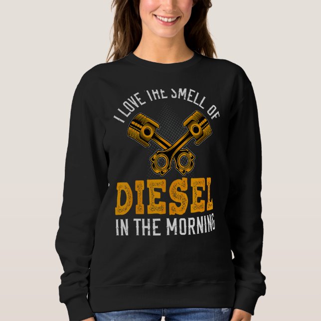 Sweatshirt J'Aime L'Odeur Du Diesel Dans Le Tru Cool Du Matin (Devant)