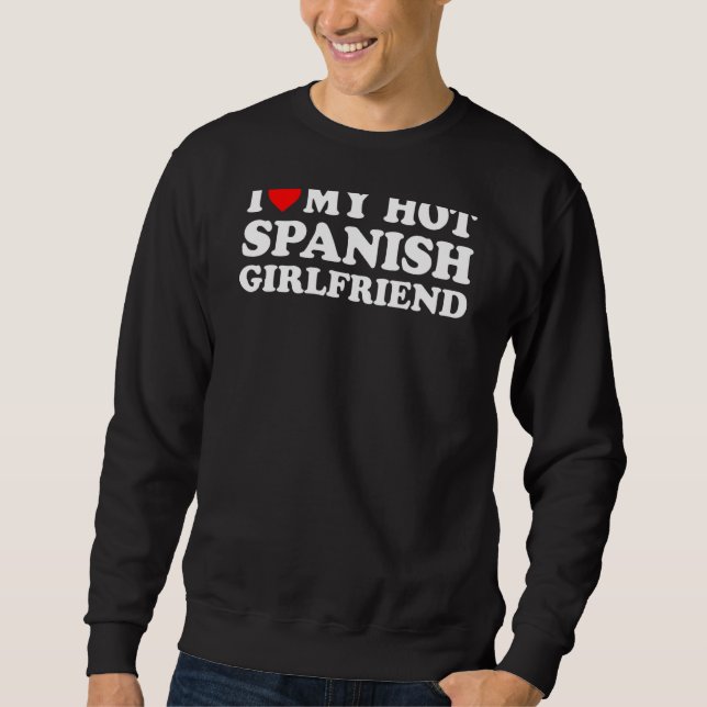 Sweatshirt J'Aime Ma Copine Espagnole Chaude (Devant)