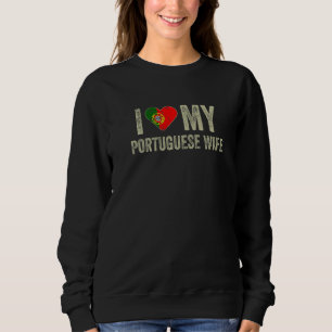 Sweatshirt J'aime ma femme portugaise Drapeau du Portugal Drô