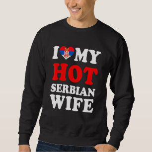 Sweatshirt J'aime ma femme serbe sexy Cadeau drôle pour mari