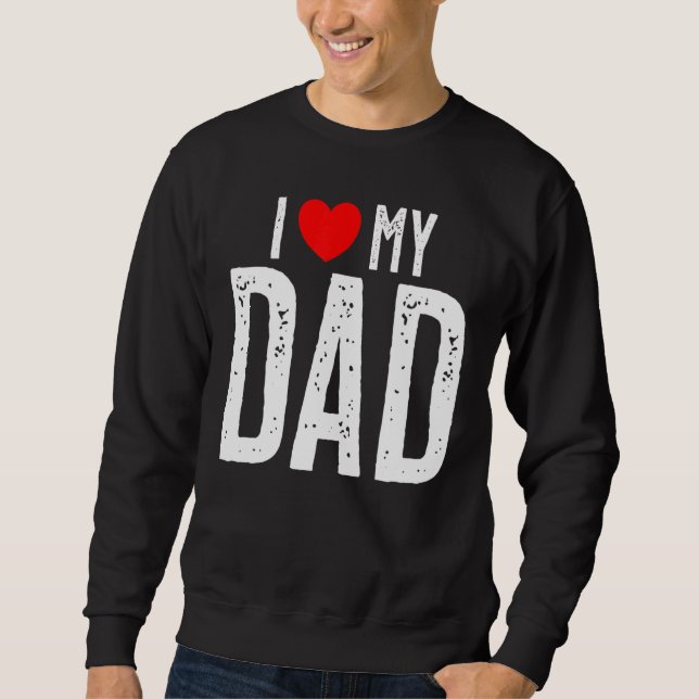 Sweatshirt J'aime ma Fête des pères papa (Devant)
