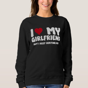 Sweatshirt J'Aime Ma Fille, Mais Je Ne Cesse De La Faire Mal.
