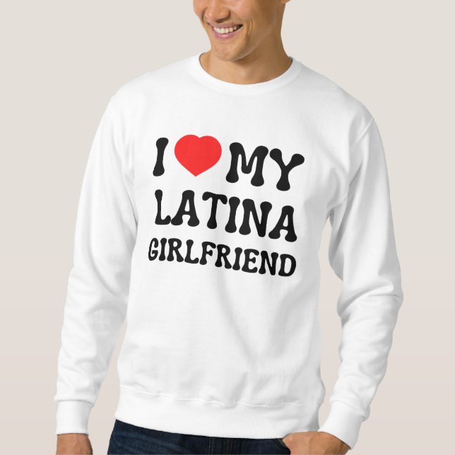 Sweatshirt J'aime ma petite amie latine chaude petite amie ca (Devant)