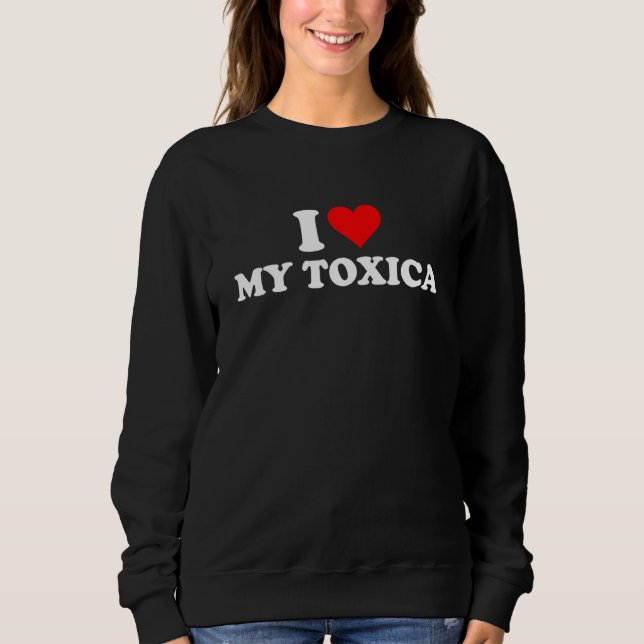 Sweatshirt J'Aime Ma Toxica J'Aime Mon Toxica (Devant)