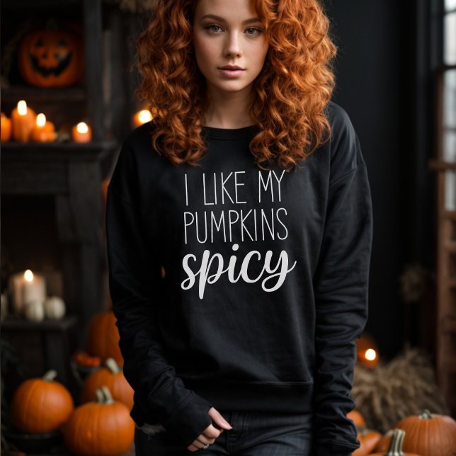 Sweatshirt J'Aime Mes Citrouilles Épicé Drôle Automne Thème (Créateur téléchargé)