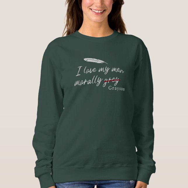 Sweatshirt J'aime mes hommes moralement gris (Grayson) (Devant)