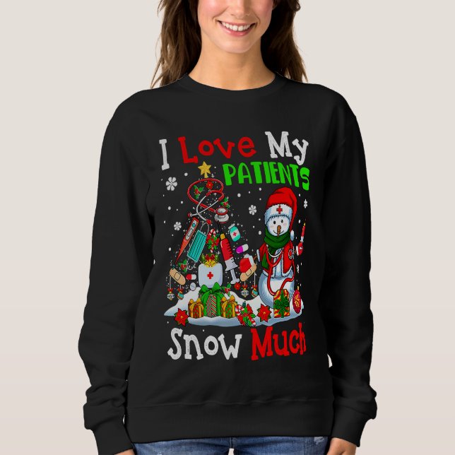 Sweatshirt J'Aime Mes Patients Tellement De Neige Arbre De No (Devant)
