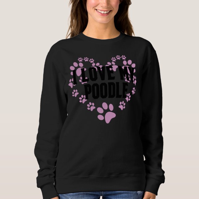 Sweatshirt J'Aime Mes Poodle Heart Paws (Devant)