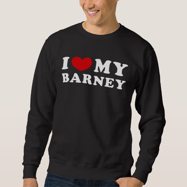 Sweatshirt J'aime mon Barney, j'adore mon Barney (Devant)