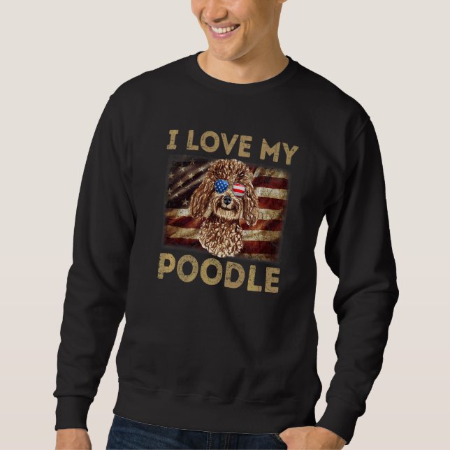 Sweatshirt J'aime mon caniche papa maman Drapeau américain We (Devant)