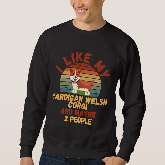 Sweatshirt J'Aime Mon Cardigan Welsh Corgi Et Peut-Être Les G (Devant)
