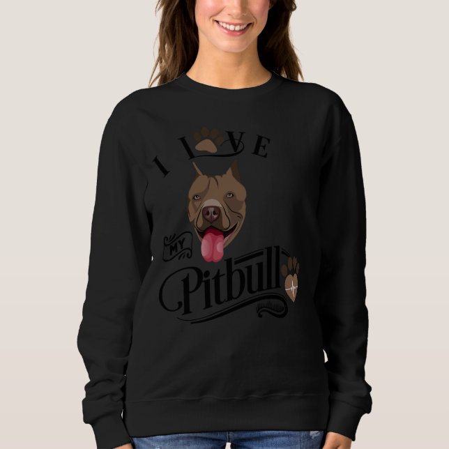 Sweatshirt J'Aime Mon Chien Pitbull Taureau Pit (Devant)