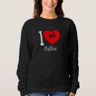 Sweatshirt J'Aime Mon Coeur De Race De Chien Maltais