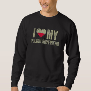 Sweatshirt J'aime mon copain polonais Pologne Drapeau ami