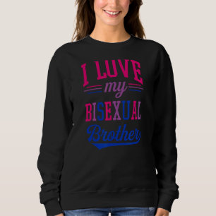 Sweatshirt J'Aime Mon Frère Bisexuel Fier Affirmer Lgbtq A