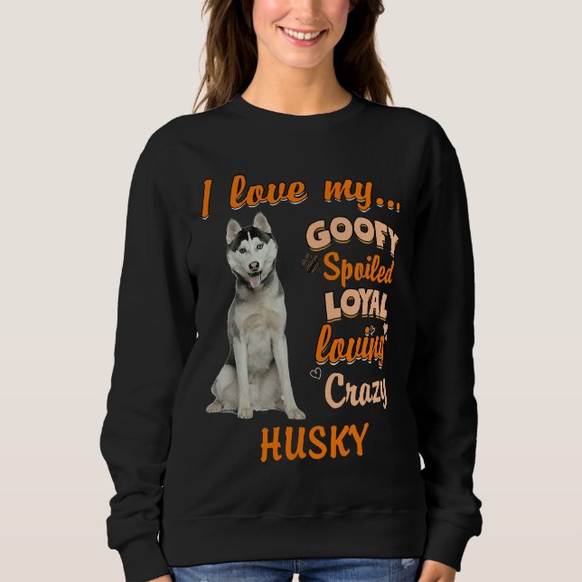 Sweatshirt J'Aime Mon Goofy Gâché Loyal Aimer Crazy Husky F (Devant)