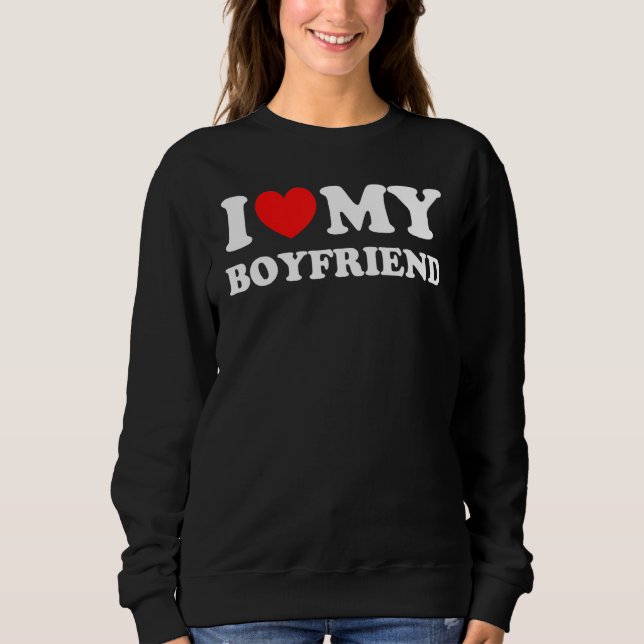 Sweatshirt J'aime mon petit ami   J'ai un cœur rouge pour mon (Devant)