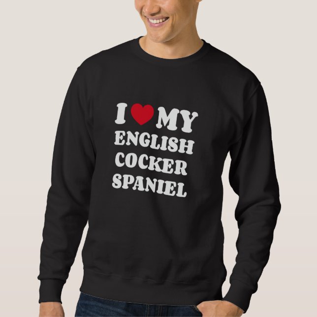 Sweatshirt J'aime mon propriétaire de chien Cocker Spaniel an (Devant)