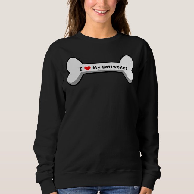 Sweatshirt J'aime mon Rottweiler (Devant)