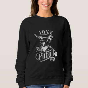 Sweatshirt J'Aime Mon T-Shirt Pitbull I Animal Pet Chien Paw 
