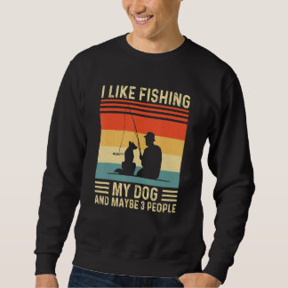 Sweatshirt J'Aime Pêcher Mon Chien Et Peut-Être 3 Personnes
