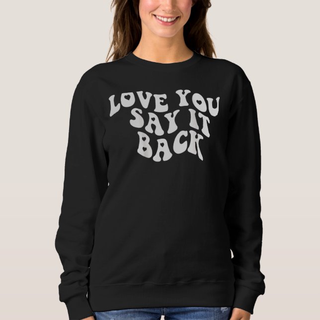 Sweatshirt J'Aime Que Vous Le Dites Retour Moody Aesthetique (Devant)