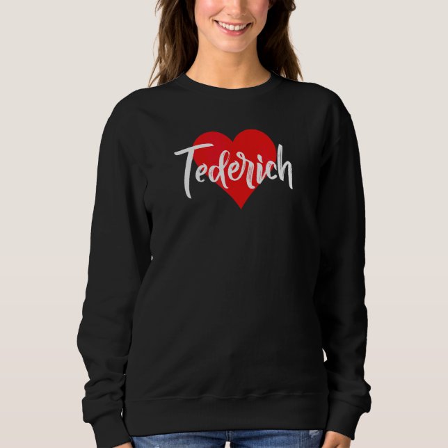 Sweatshirt J'aime Tederich prénom  Amour Cœur (Devant)