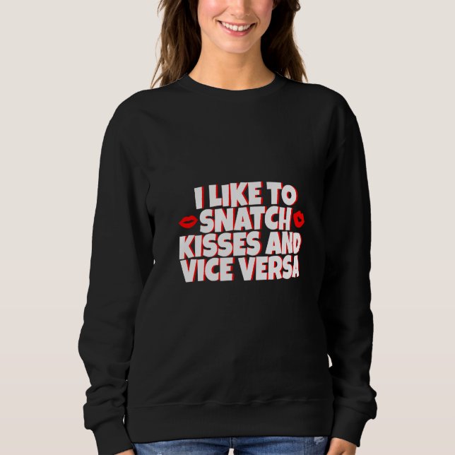 Sweatshirt J'Aime Tirer Des Baisers Et Vice Versa - Premium (Devant)