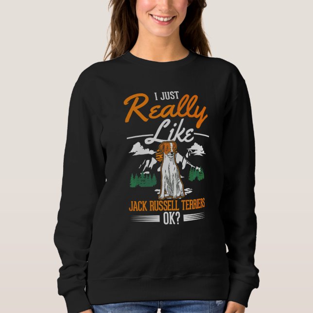 Sweatshirt J'aime vraiment beaucoup les terriers Jack Russell (Devant)