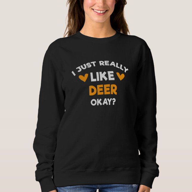 Sweatshirt J'aime vraiment beaucoup l'humour de cerf  Wapiti  (Devant)