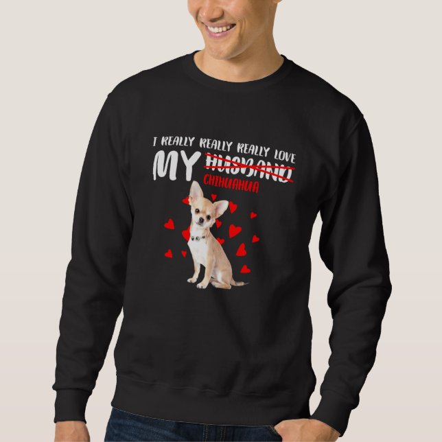 Sweatshirt J'Aime Vraiment Beaucoup Mon Chihuahua (Devant)