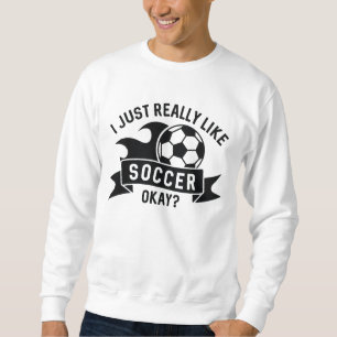 Sweatshirt J'Aime Vraiment Le Football Ok