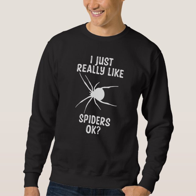 Sweatshirt J'Aime Vraiment Les Araignées Ok Tarantula Animal  (Devant)