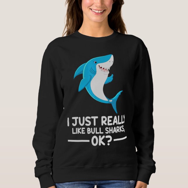 Sweatshirt J'Aime Vraiment Les Requins Ok Les Requins Mignons (Devant)