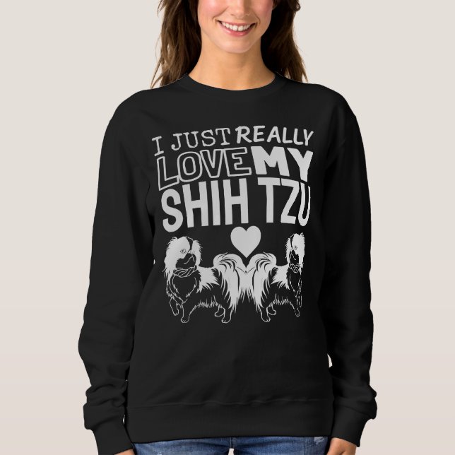 Sweatshirt J'Aime Vraiment Mes Chiens Chiites Tzu (Devant)
