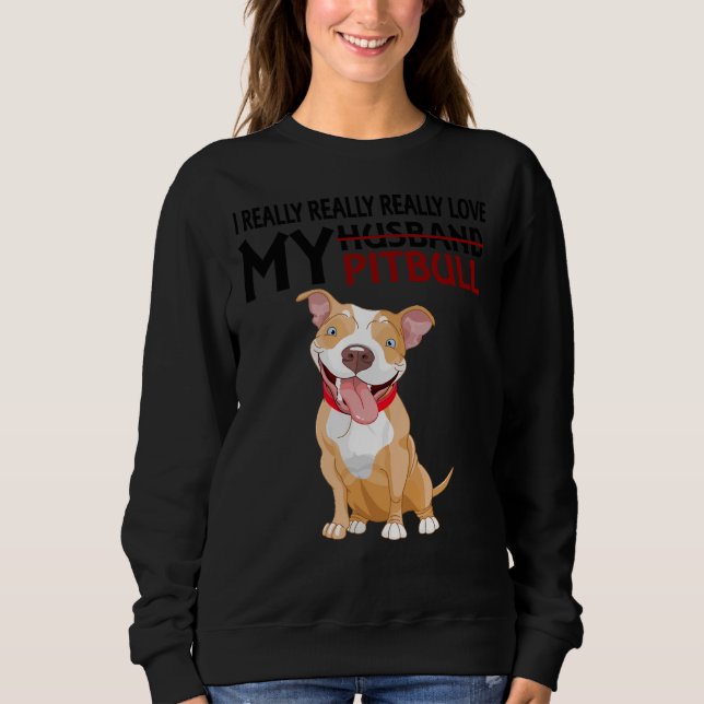 Sweatshirt J'Aime Vraiment Vraiment Mon Mari Pitbull (Devant)