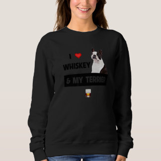 Sweatshirt J'Aime Whiskey Et Mon Boston Terrier Maman Papa Ch