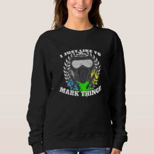 Sweatshirt J'Aimerais Juste Marquer Les Choses Paintball Play