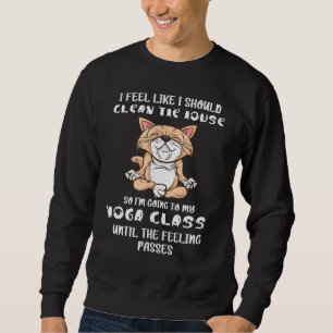 Sweatshirt J'Aimerais Nettoyer La Maison À Mon Yoga Cl