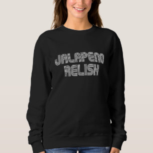 Sweatshirt Jalapeno Relish Vintage Retro les années 70 80s