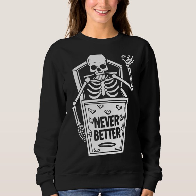 Sweatshirt Jamais Mieux Skull Skeleton Dans L'Hallowee De Cof (Devant)