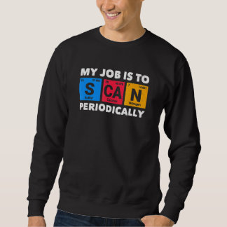 Sweatshirt J'Analyse Périodiquement Radiologie Science Radiol